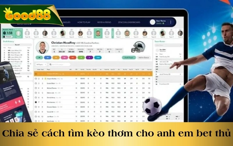 Chia sẻ cách tìm kèo thơm cho anh em bet thủ