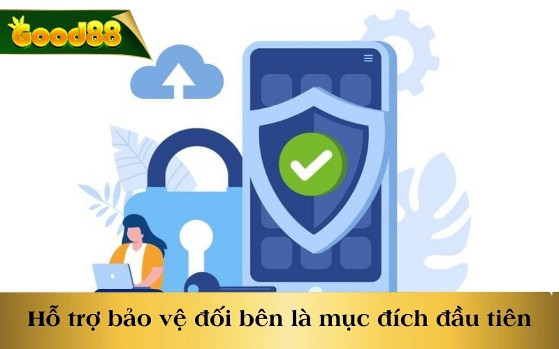 Hỗ trợ bảo vệ đối bên là mục đích đầu tiên khi nền tảng cung cấp chính sách