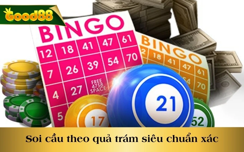 Soi cầu theo quả trám siêu chuẩn xác 